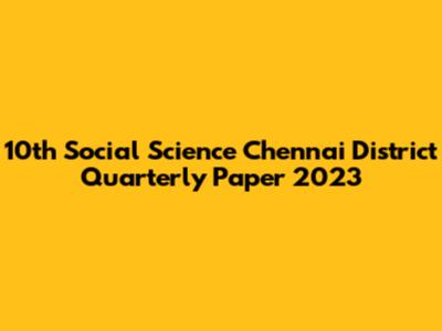 10th Social Science Chennai District Quarterly Paper 2023