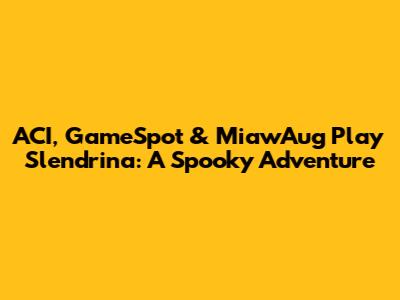ACI, GameSpot & MiawAug Play Slendrina: A Spooky Adventure