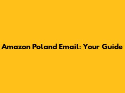Amazon Poland Email: Your Guide