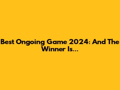 Best Ongoing Game 2024: And The Winner Is...