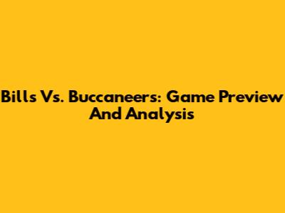 Bills Vs. Buccaneers: Game Preview And Analysis