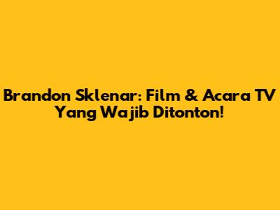 Brandon Sklenar: Film & Acara TV Yang Wajib Ditonton!