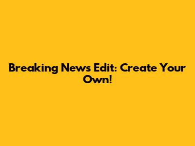 Breaking News Edit: Create Your Own!