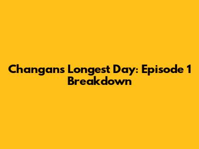 Chang'an's Longest Day: Episode 1 Breakdown