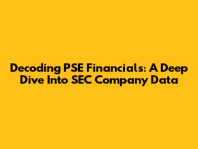 Decoding PSE Financials: A Deep Dive Into SEC Company Data