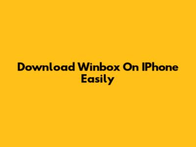 Download Winbox On IPhone Easily