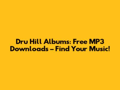 Dru Hill Albums: Free MP3 Downloads – Find Your Music!