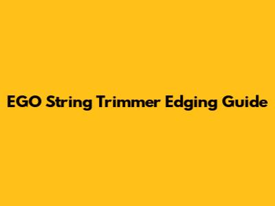 EGO String Trimmer Edging Guide