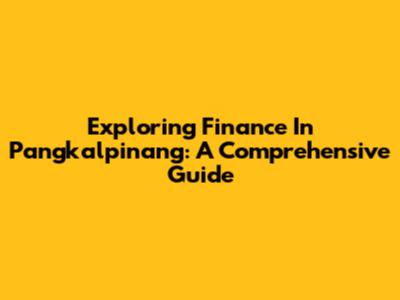 Exploring Finance In Pangkalpinang: A Comprehensive Guide
