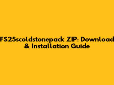 FS25scoldstonepack ZIP: Download & Installation Guide