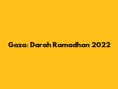 Gaza: Darah Ramadhan 2022