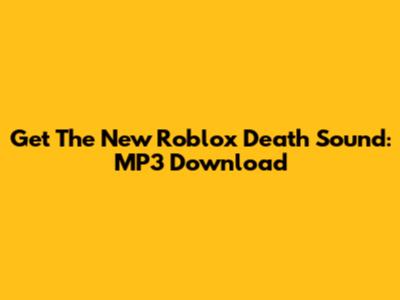 Get The New Roblox Death Sound: MP3 Download