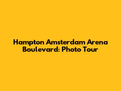 Hampton Amsterdam Arena Boulevard: Photo Tour