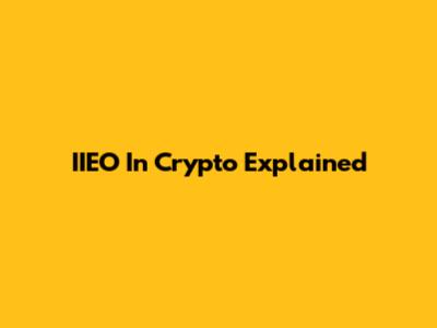 IIEO In Crypto Explained