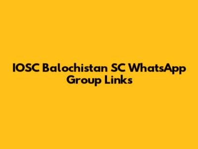 IOSC Balochistan SC WhatsApp Group Links