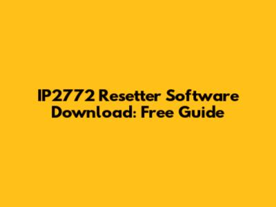IP2772 Resetter Software Download: Free Guide