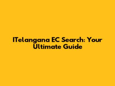 ITelangana EC Search: Your Ultimate Guide