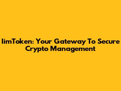 IimToken: Your Gateway To Secure Crypto Management