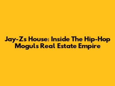 Jay-Z's House: Inside The Hip-Hop Mogul's Real Estate Empire