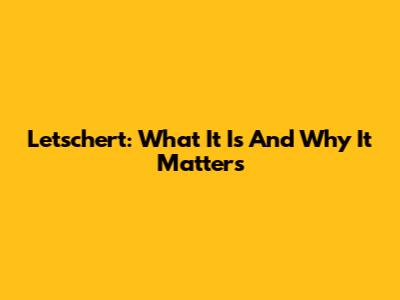 Letschert: What It Is And Why It Matters