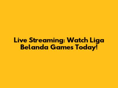Live Streaming: Watch Liga Belanda Games Today!
