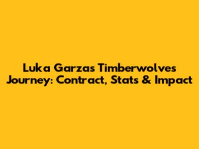 Luka Garza's Timberwolves Journey: Contract, Stats & Impact
