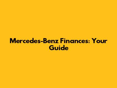 Mercedes-Benz Finances: Your Guide