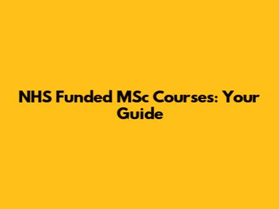 NHS Funded MSc Courses: Your Guide