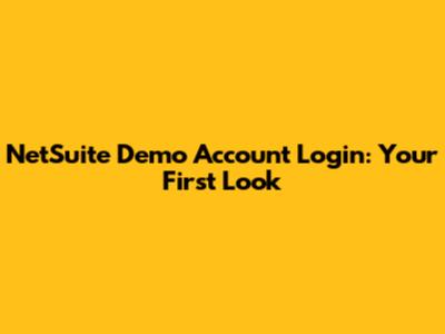 NetSuite Demo Account Login: Your First Look