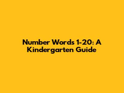 Number Words 1-20: A Kindergarten Guide