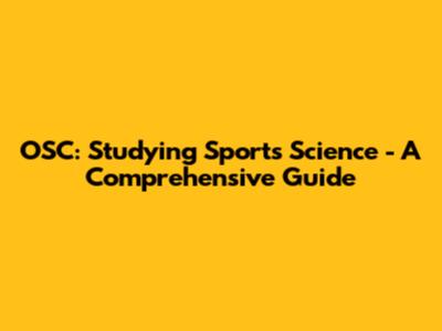 OSC: Studying Sports Science - A Comprehensive Guide