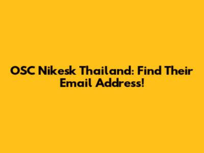 OSC Nikesk Thailand: Find Their Email Address!