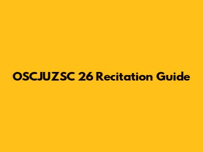 OSCJUZSC 26 Recitation Guide