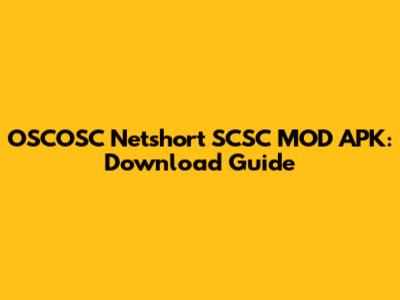 OSCOSC Netshort SCSC MOD APK: Download Guide