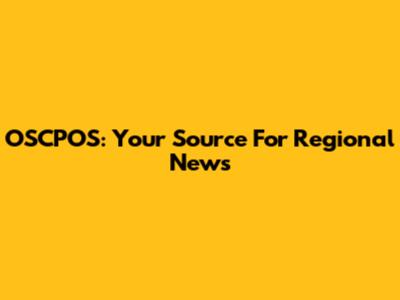OSCPOS: Your Source For Regional News