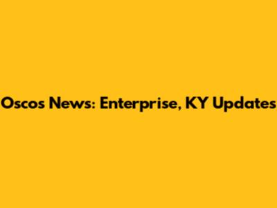Osco's News: Enterprise, KY Updates