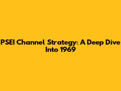 PSEI Channel Strategy: A Deep Dive Into 1969