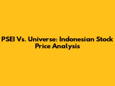 PSEI Vs. Universe: Indonesian Stock Price Analysis
