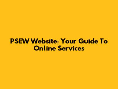 PSEW Website: Your Guide To Online Services