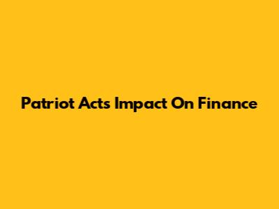 Patriot Act's Impact On Finance