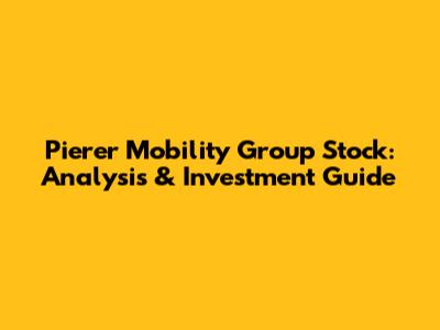 Pierer Mobility Group Stock: Analysis & Investment Guide