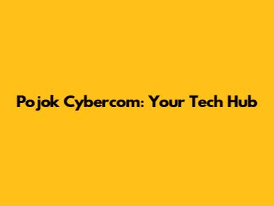 Pojok Cybercom: Your Tech Hub