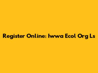 Register Online: Iwwa Ecol Org Ls