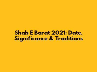 Shab E Barat 2021: Date, Significance & Traditions