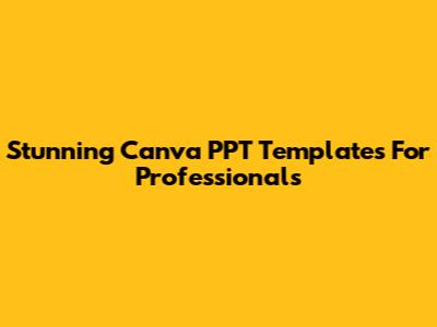 Stunning Canva PPT Templates For Professionals