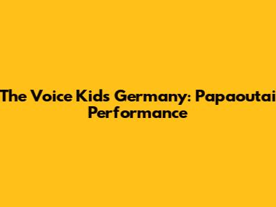 The Voice Kids Germany: Papaoutai Performance