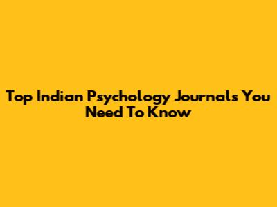 Top Indian Psychology Journals You Need To Know
