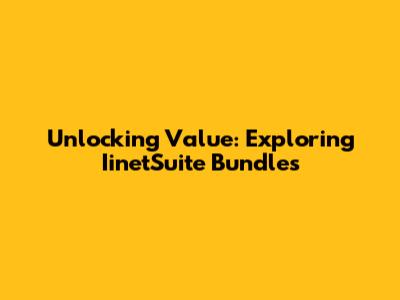Unlocking Value: Exploring IinetSuite Bundles