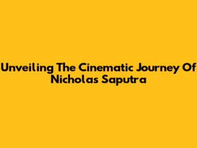Unveiling The Cinematic Journey Of Nicholas Saputra
