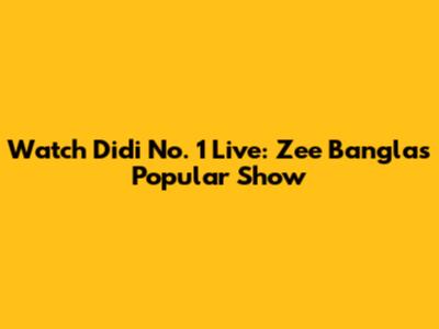 Watch Didi No. 1 Live: Zee Bangla's Popular Show